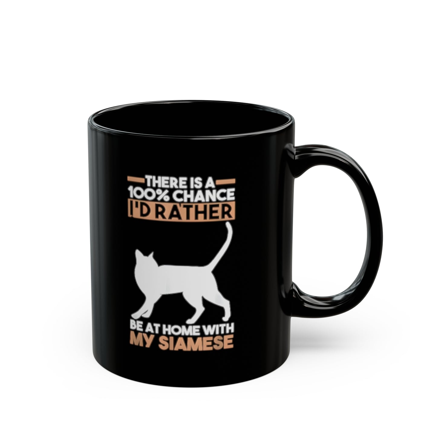 "Be At Home With My Siamese Cat" Black Mug 11oz